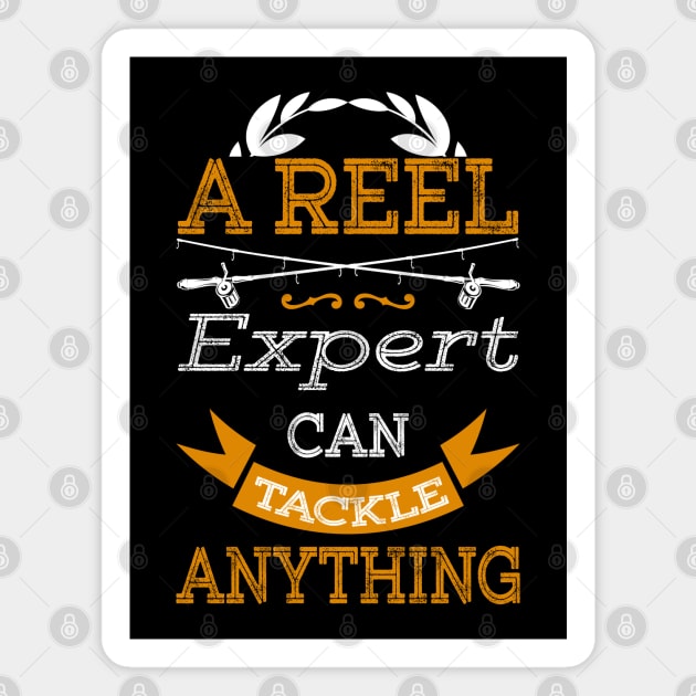 A Reel Expert Can Tackle Anything Magnet by Sunil Belidon